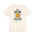The 5am Club Tee